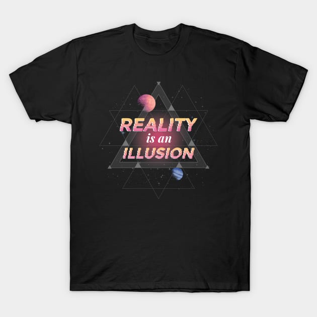 Reality is an Illusion T-Shirt by Bestseller